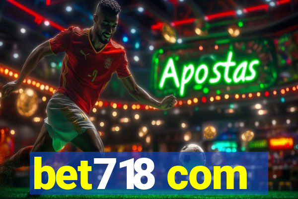 bet718 com